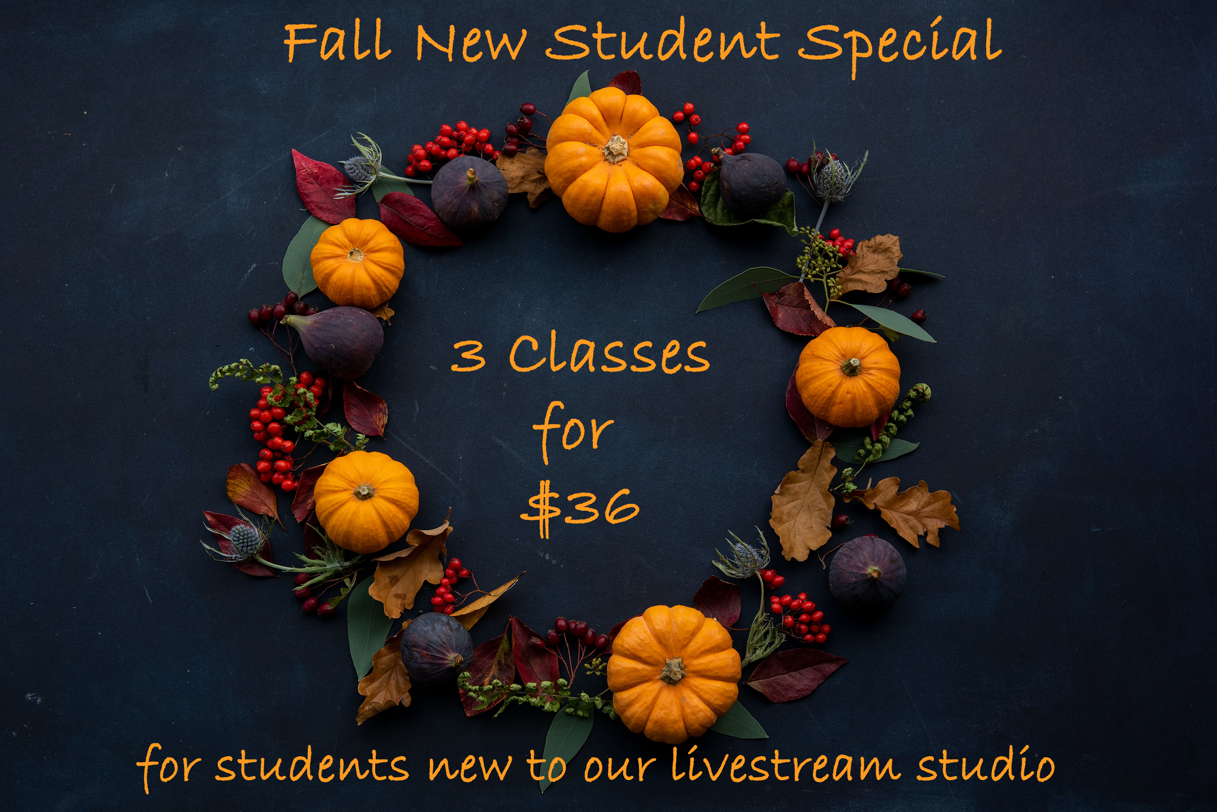 Fall Livestream New Student Special
